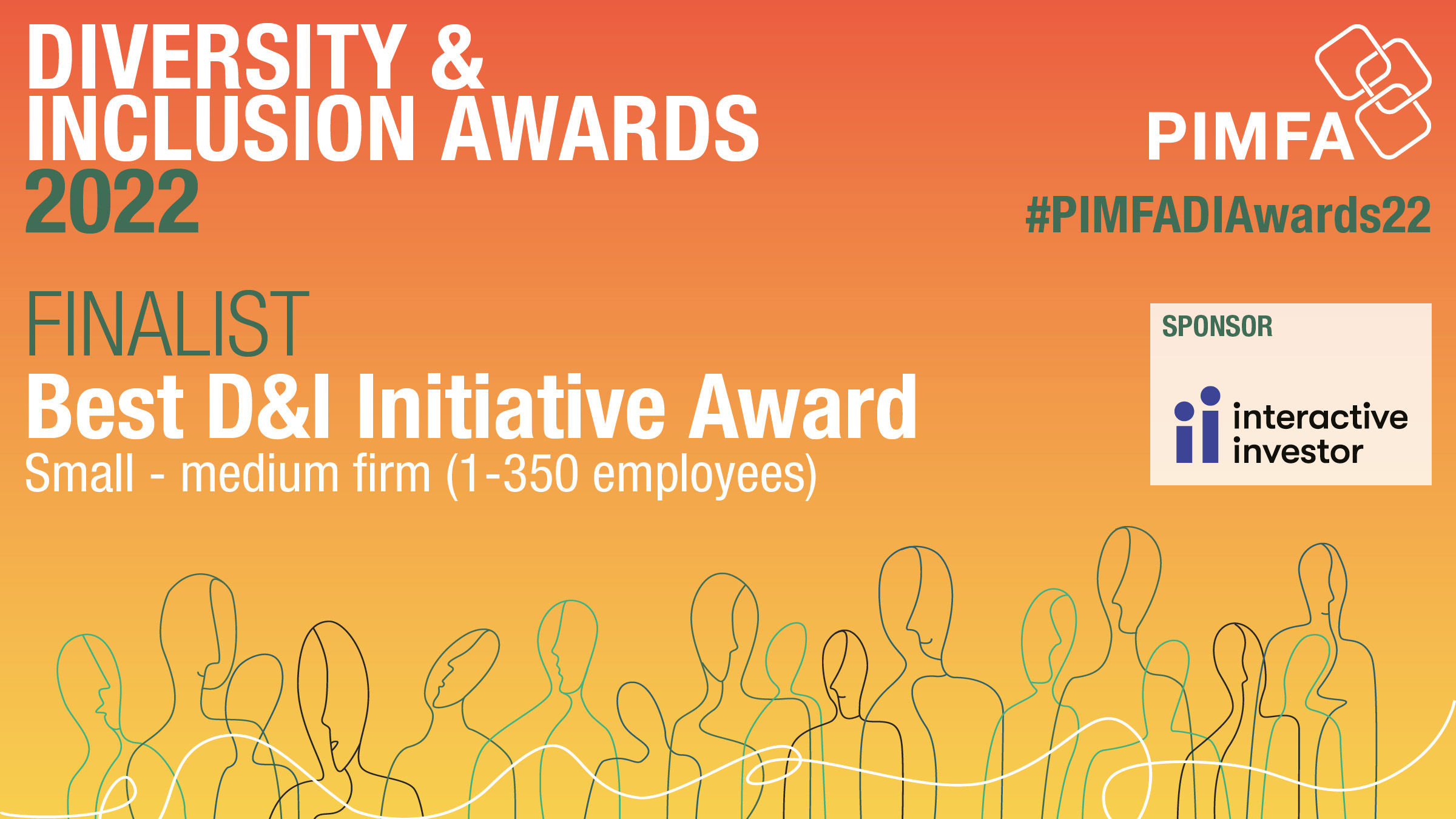 PIMFA Diversity & Inclusion Awards - Best D&I Initative Award (Small-medium firms) Shortlist 2022