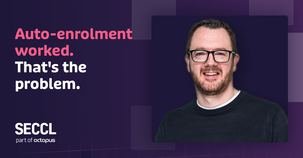 Auto-enrolment worked. That's the problem