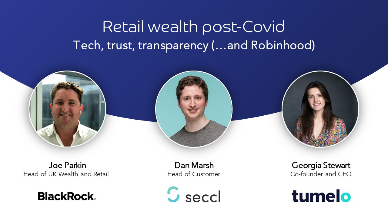 Webinar | Retail investing post-Covid... with BlackRock and Tumelo
