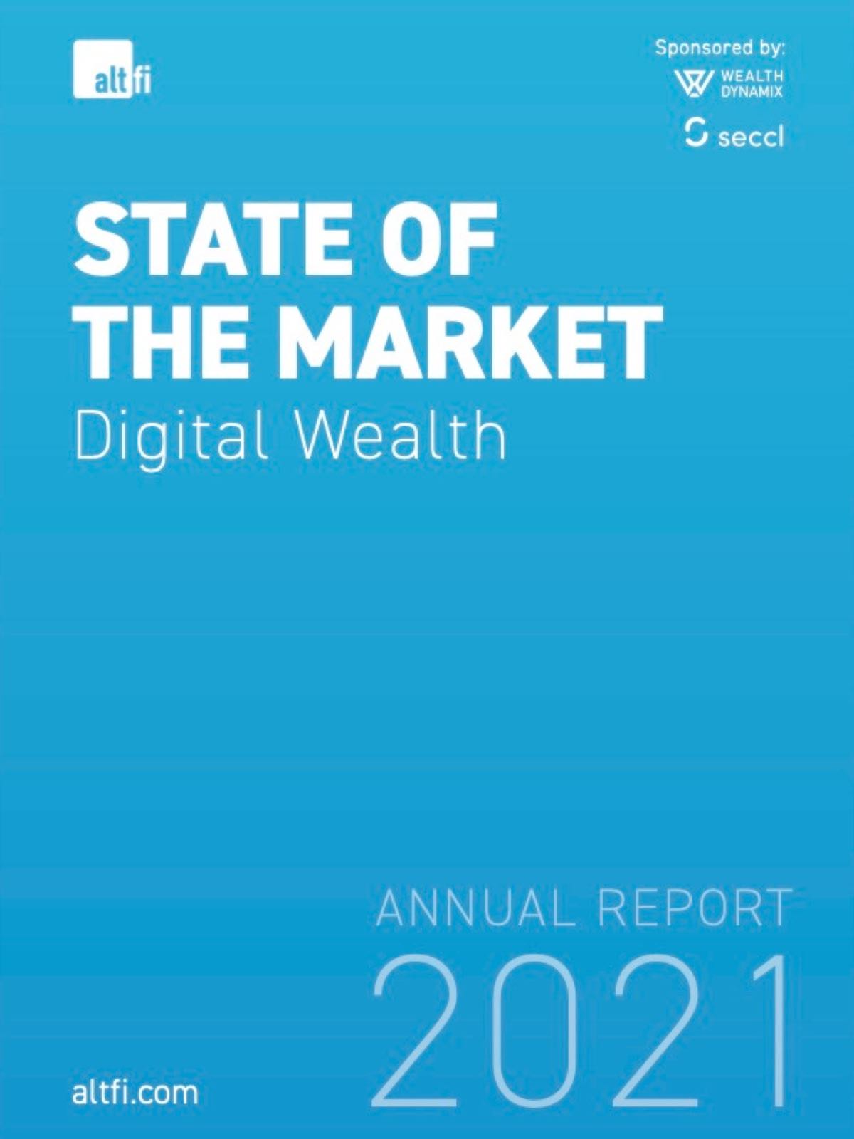 State of the market, Digital Wealth, Annual Report 2021 cover